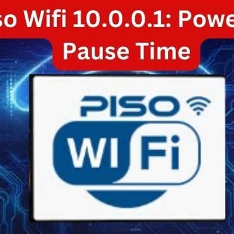 tata piso wifi pause time|How to Use the 10.0.0.1 Piso WiFi Pause Function – TechBead.